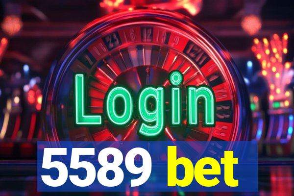 5589 bet